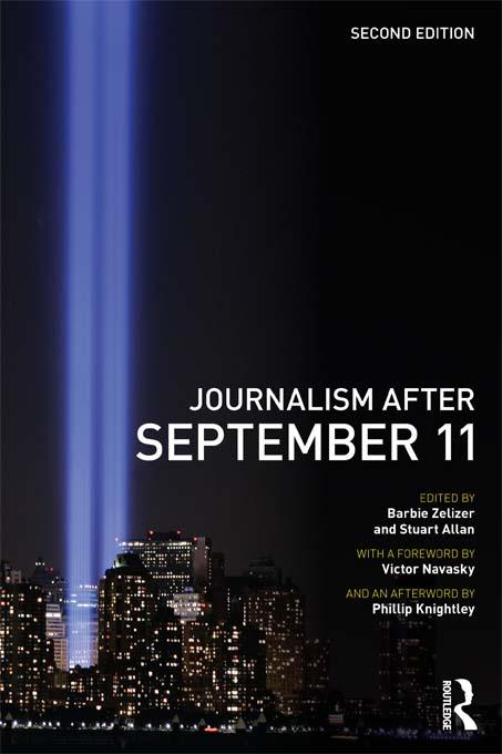 Journalism After September 11 by Barbie Zelizer, Stuart Allan