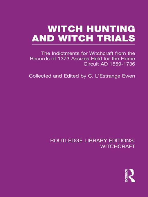 Witch Hunting and Witch Trials (RLE Witchcraft) by C L'Estrange Ewen