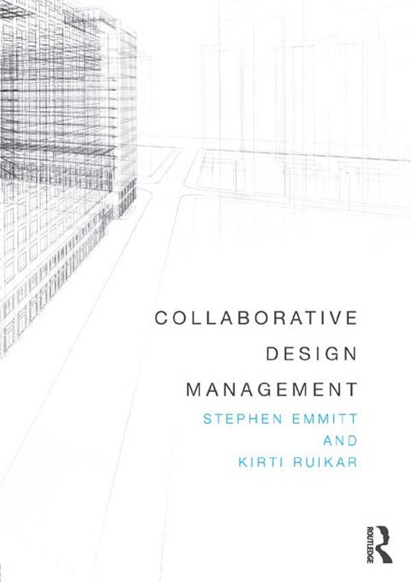 Collaborative Design Management by Kirti Ruikar, Stephen Emmitt