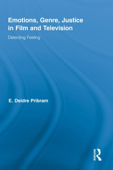 Emotions, Genre, Justice in Film and Television by Deidre Pribram