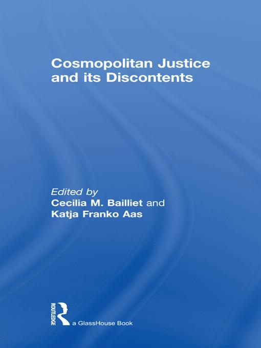 Cosmopolitan Justice and its Discontents by Cecilia Bailliet, Katja Franko Aas