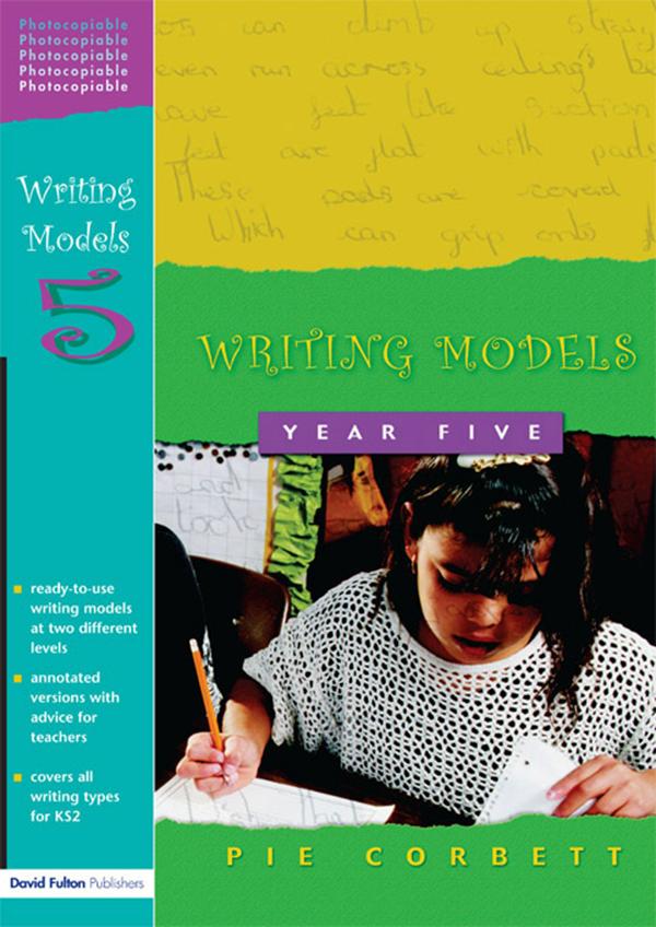 Writing Models Year 5 by Pie Corbett