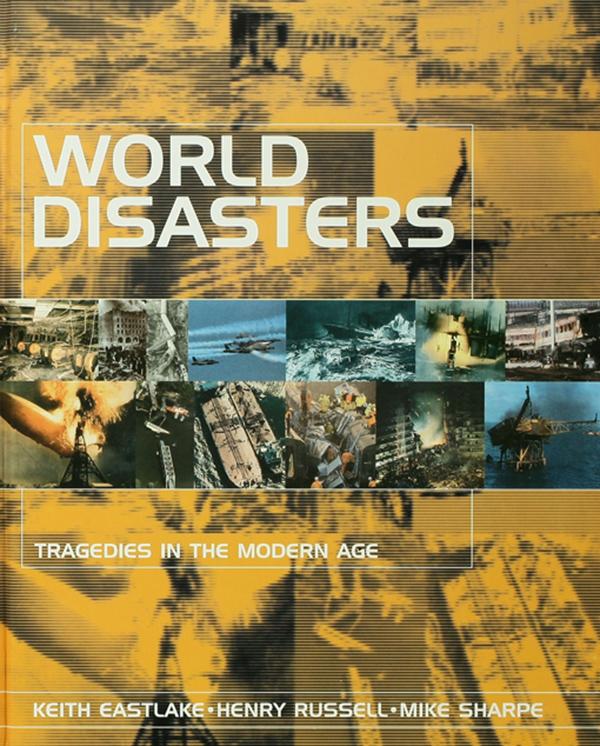 World Disasters by Henry Russell, Keith Eastlake, Mike Sharpe