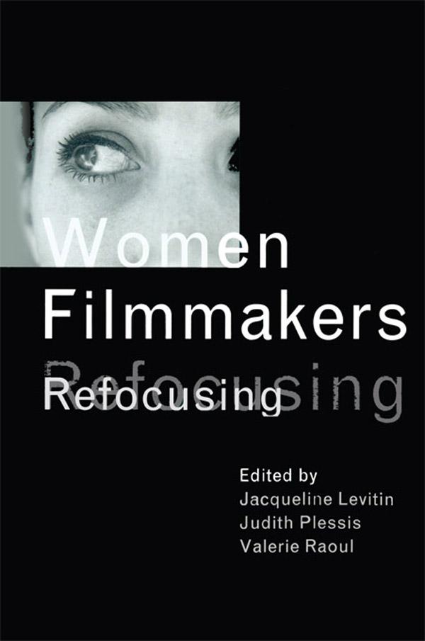 Women Filmmakers by Jacqueline Levitin, Judith Plessis, Valerie Raoul