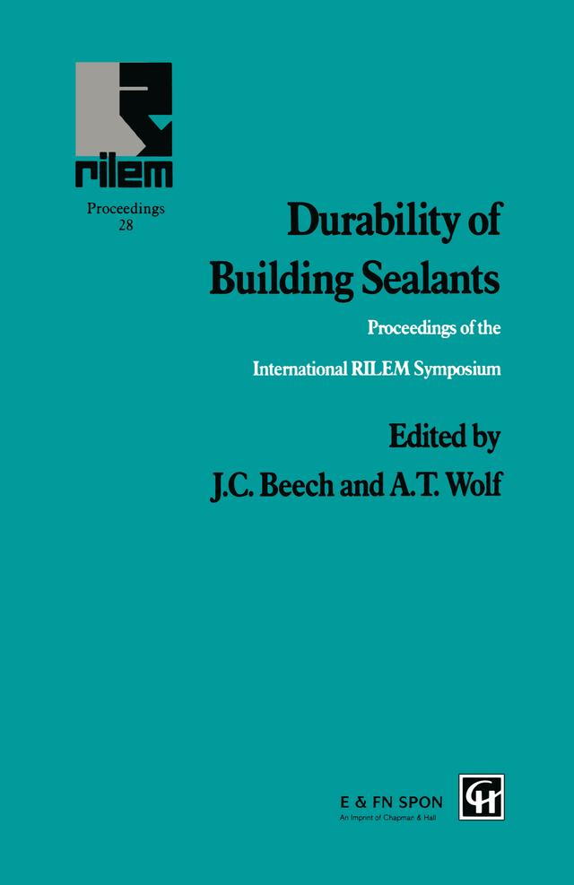 Durability of Building Sealants by A.T. Wolf, J.C. Beech