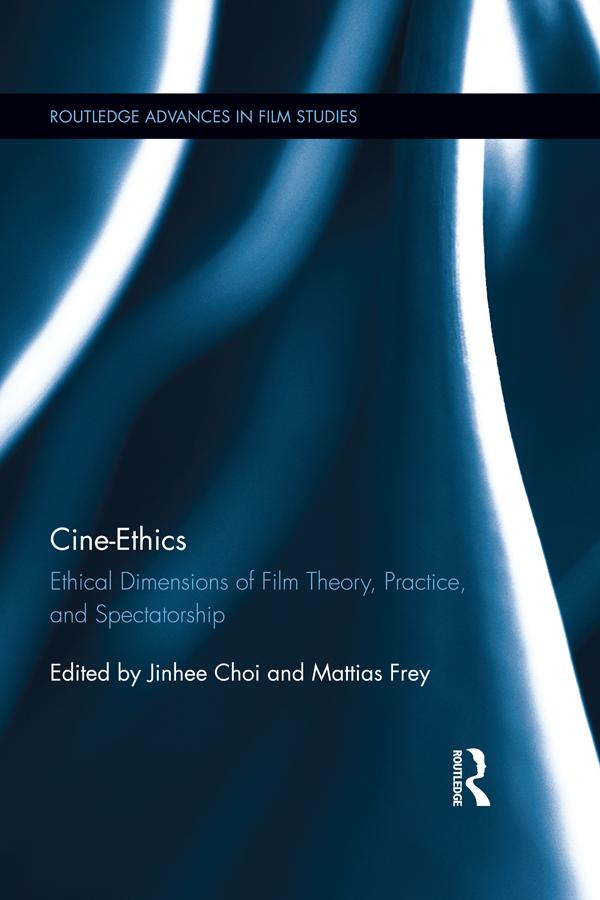 Cine-Ethics by Jinhee Choi, Mattias Frey