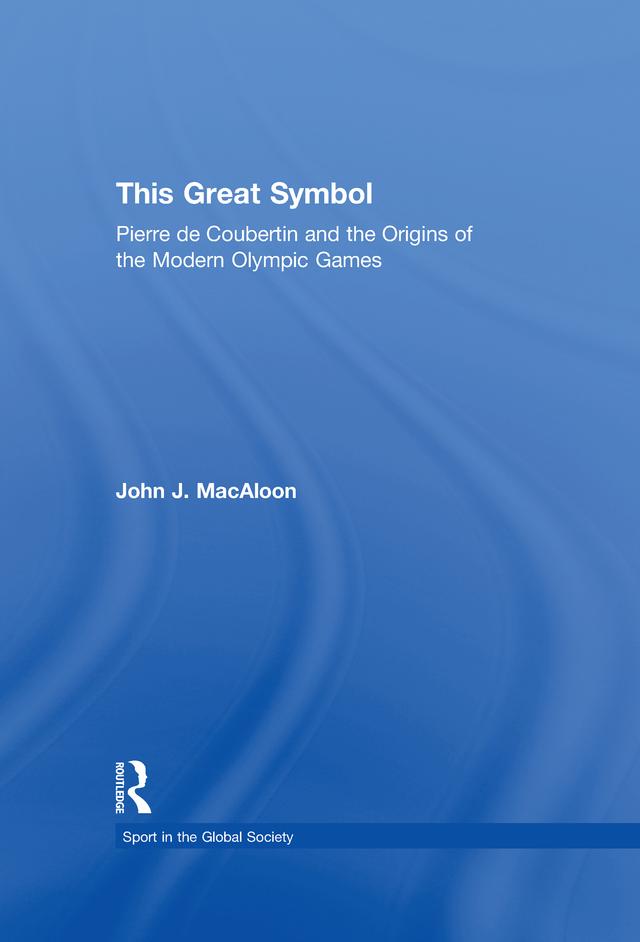 This Great Symbol by John J. MacAloon