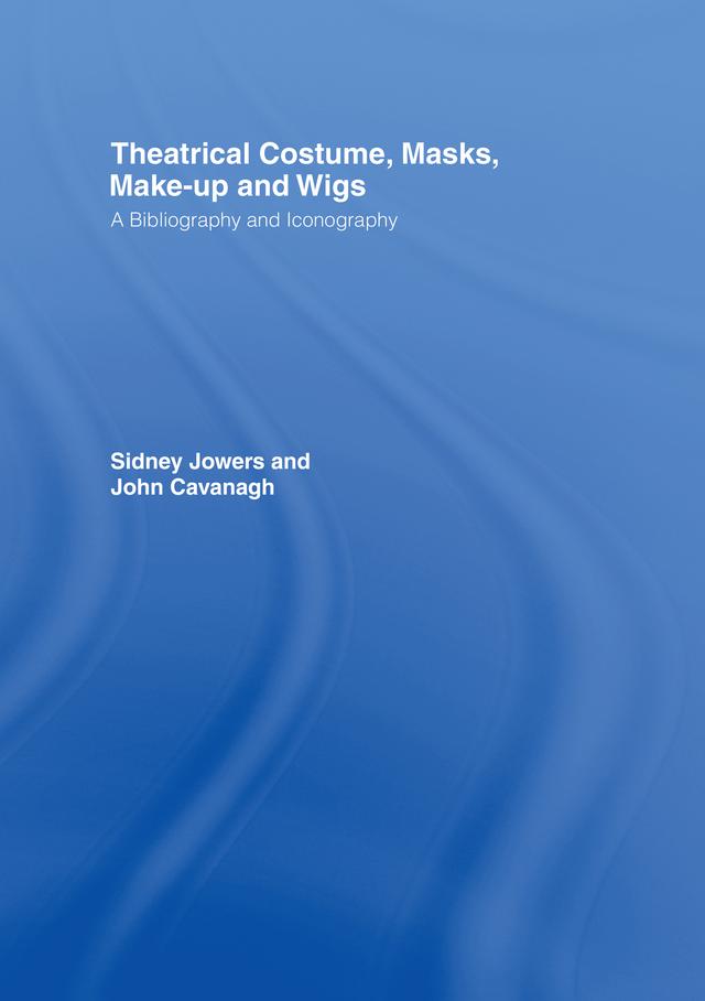 Theatrical Costume, Masks, Make-Up and Wigs by Sidney Jackson Jowers