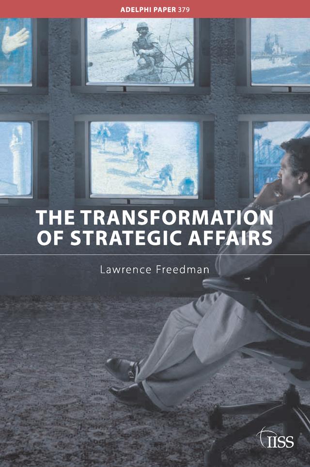 The Transformation of Strategic Affairs by Lawrence Freedman
