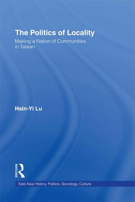 The Politics of Locality by Hsin-Yi Lu