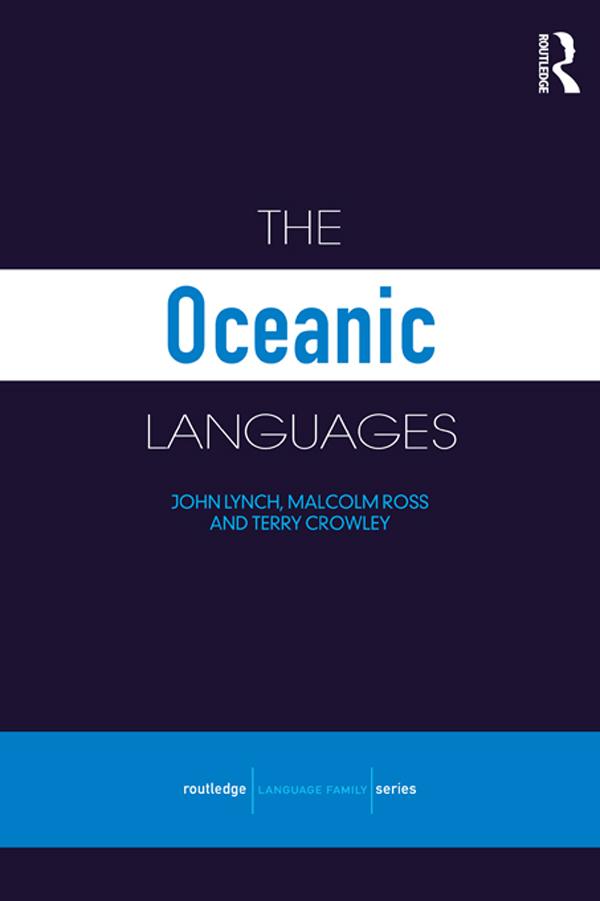 The Oceanic Languages by John Lynch, Malcolm Ross, Terry Crowley