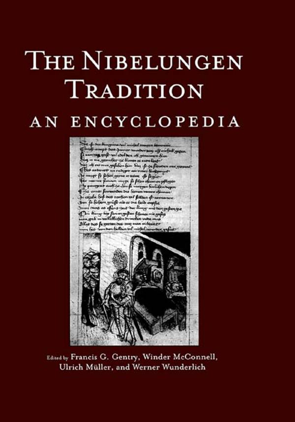 The Nibelungen Tradition by Frank Gentry, Ulrich Mueller, Werner Wunderlich, Winder McConnell