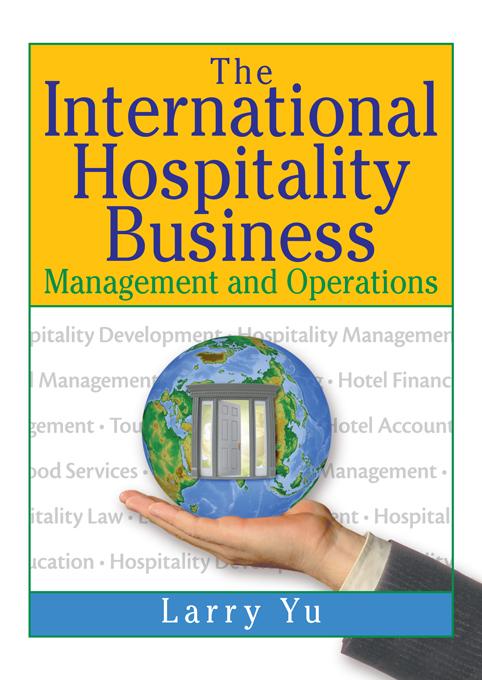 The International Hospitality Business by Larry Yu