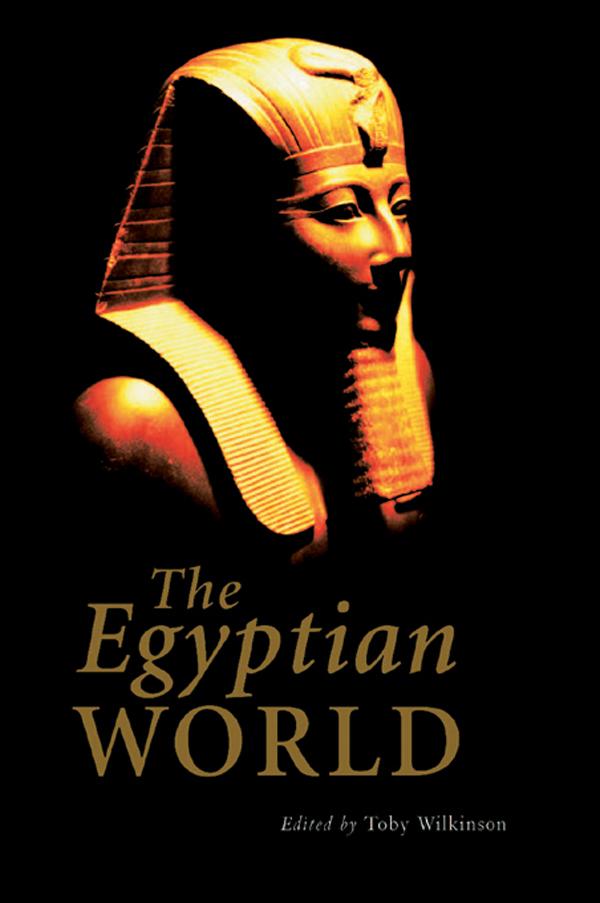 The Egyptian World by Toby Wilkinson
