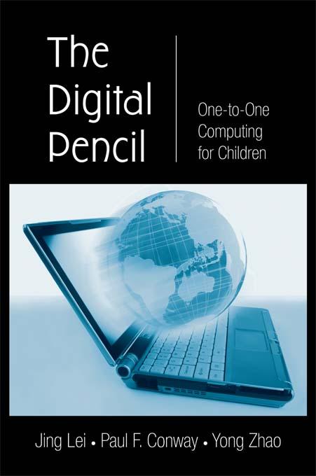 The Digital Pencil by Jing Lei, Paul F. Conway, Yong Zhao