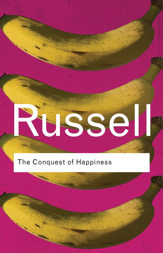 The Conquest of Happiness by Bertrand Russell
