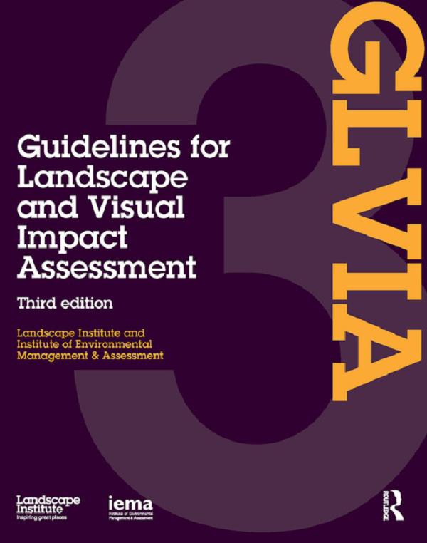 Guidelines for Landscape and Visual Impact Assessment by I.E.M.A., Landscape Institute