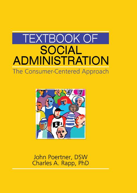 Textbook of Social Administration by Charles A. Rapp, John Poertner