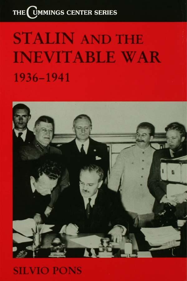 Stalin and the Inevitable War, 1936-1941 by Silvio Pons