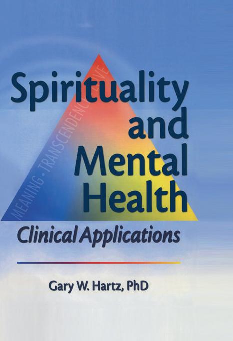 Spirituality and Mental Health by Gary W Hartz