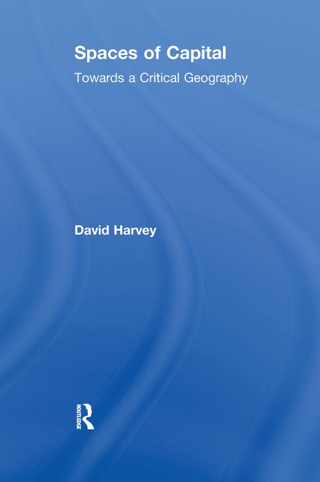 Spaces of Capital by David Harvey