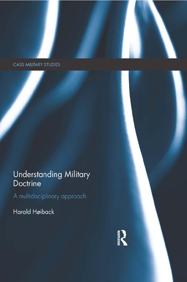 Understanding Military Doctrine by Harald Hoiback