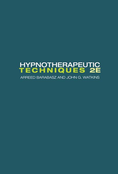 Hypnotherapeutic Techniques by Arreed Barabasz, John G. Watkins