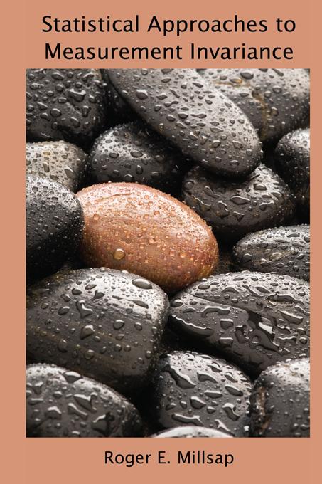 Statistical Approaches to Measurement Invariance by Roger E. Millsap