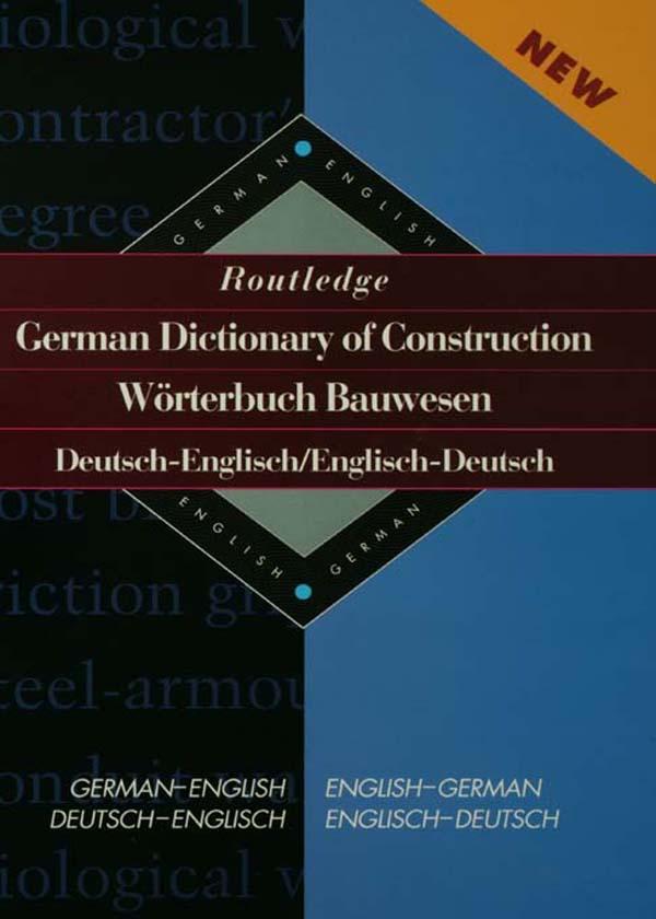 Routledge German Dictionary of Construction Worterbuch Bauwesen by Dieter Lukhaup, Hans Junge Dieter