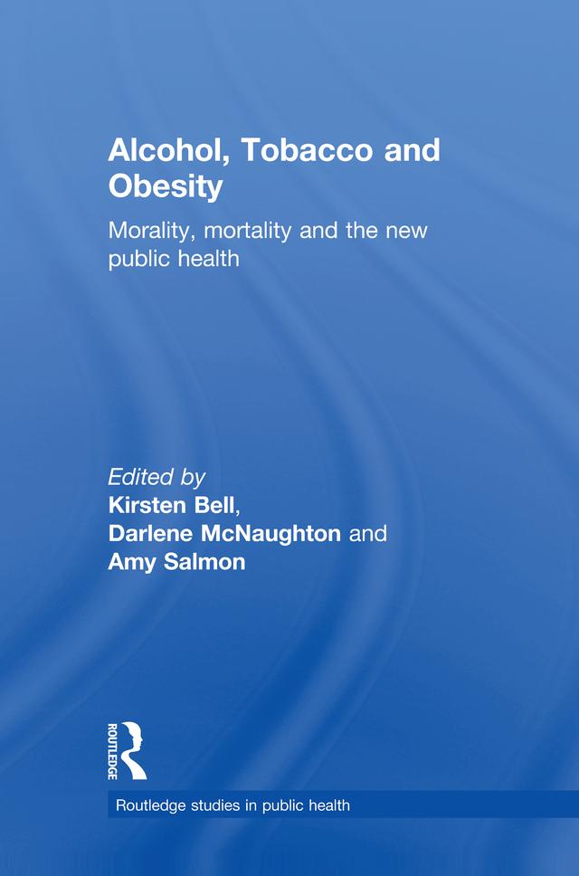 Alcohol, Tobacco and Obesity by Amy Salmon, Darlene McNaughton, Kirsten Bell