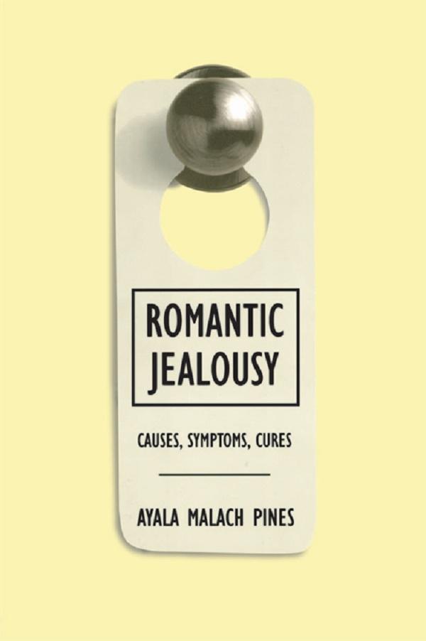 Romantic Jealousy by Ayala Malach Pines