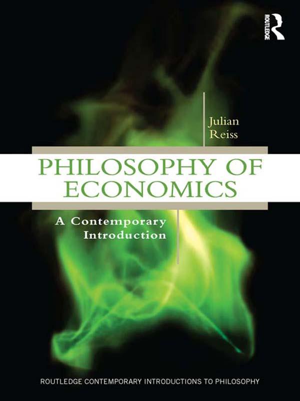 Philosophy of Economics by Julian Reiss