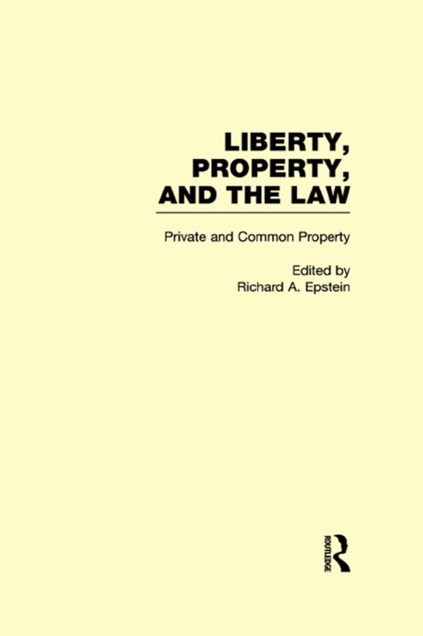 Private and Common Property by Richard A. Epstein