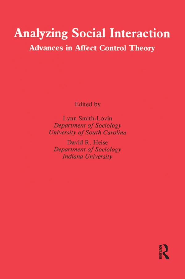 Analyzing Social Interaction by David R. Heise, Lynn Smith-Lovin