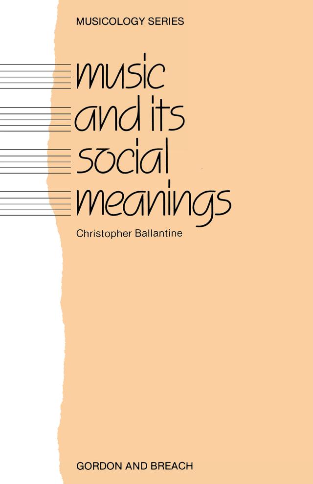 Music and Its Social Meanings by Christopher Ballantine