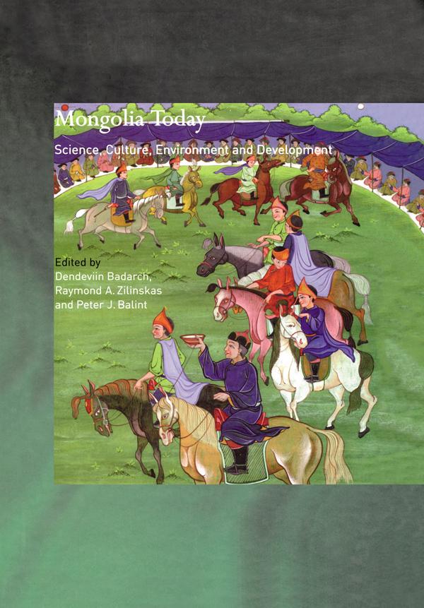 Mongolia Today by Dendevin Badarch, Peter J Balint, Raymond A. Zilinskas