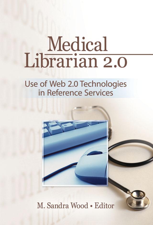 Medical Librarian 2.0 by M. Sandra Wood