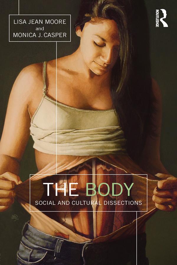 The Body by Lisa Jean Moore, Monica Casper