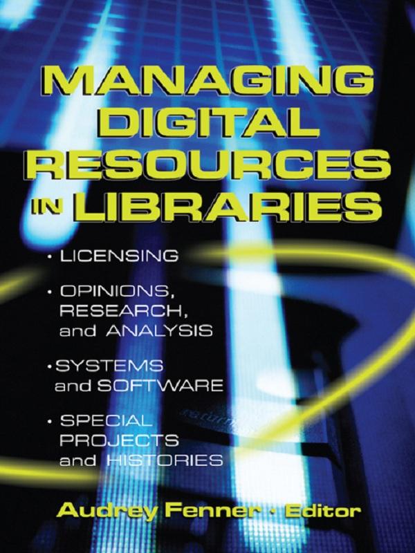 Managing Digital Resources in Libraries by Linda S Katz