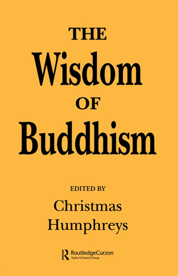 The Wisdom of Buddhism by Christmas Humphreys