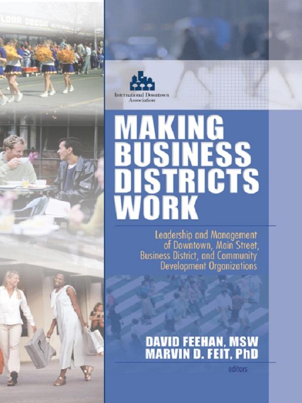 Making Business Districts Work by David Feehan, Marvin D Feit