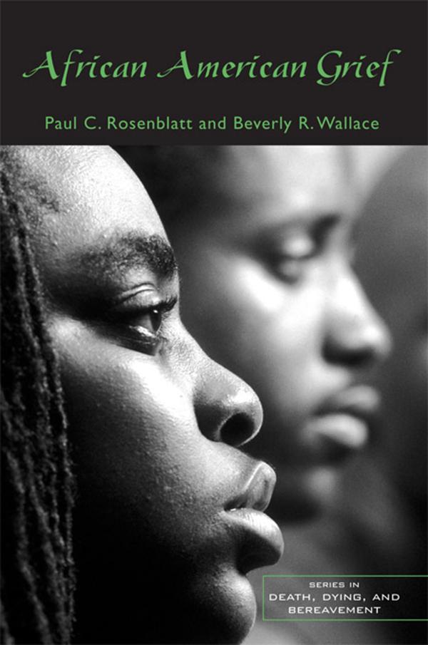 African American Grief by Beverly R. Wallace, Paul C. Rosenblatt