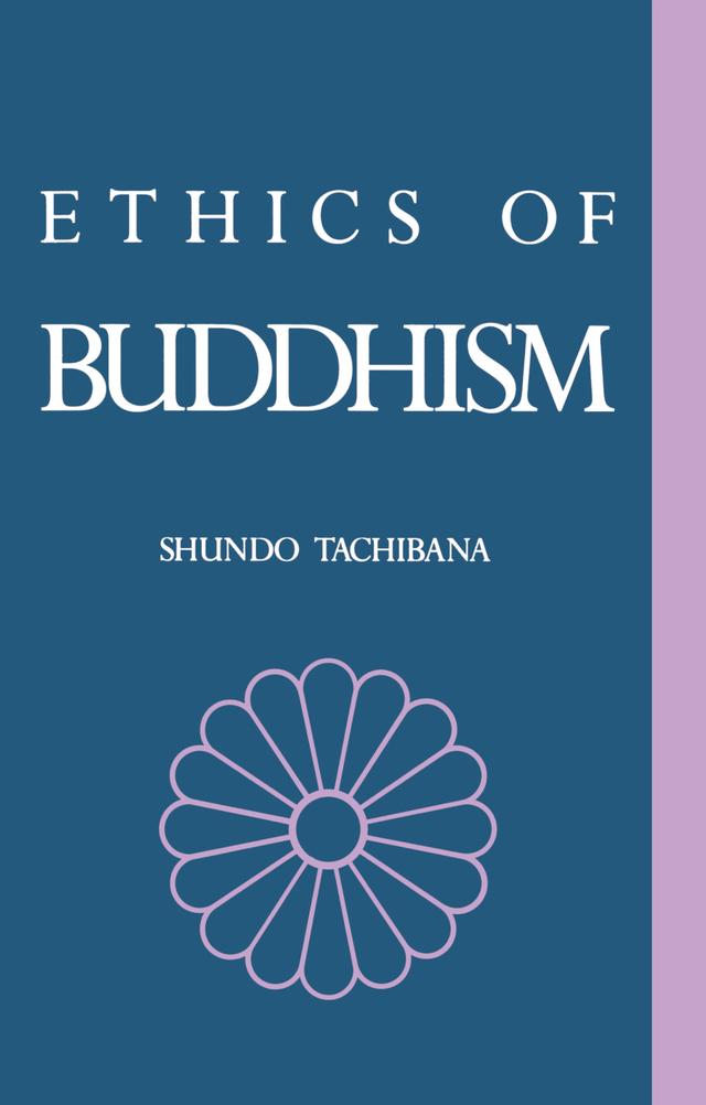 The Ethics of Buddhism by Shundo Tachibana