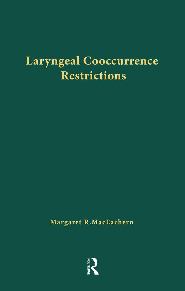 Laryngeal Cooccurrence Restrictions by Margaret R. MacEachern