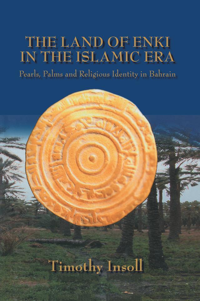 Land Of Enki In The Islamic by Timothy Insoll