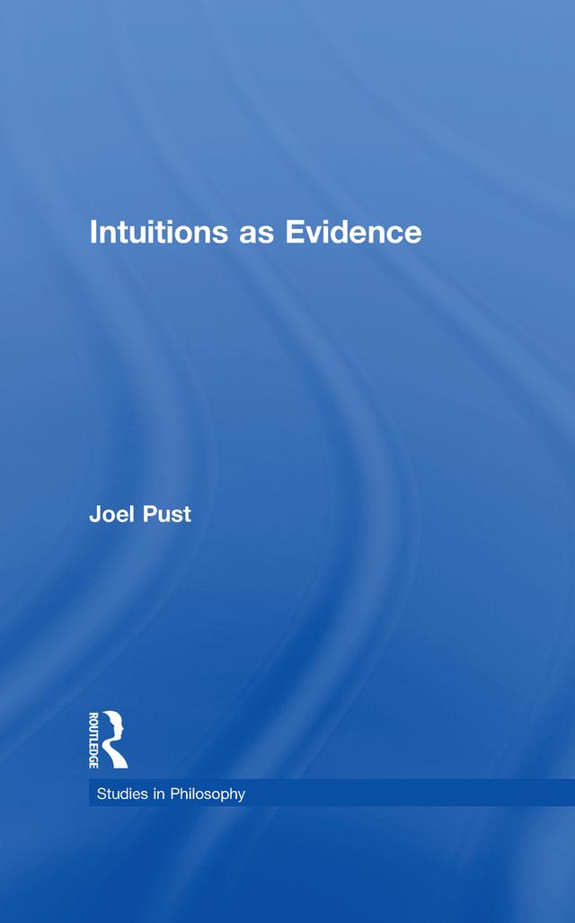 Intuitions as Evidence by Joel Pust