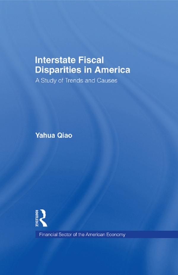 Interstate Fiscal Disparities in America by Yuhua Qiao