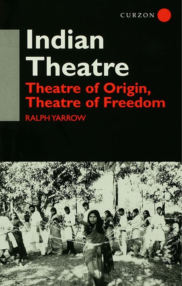 Indian Theatre by Ralph Yarrow