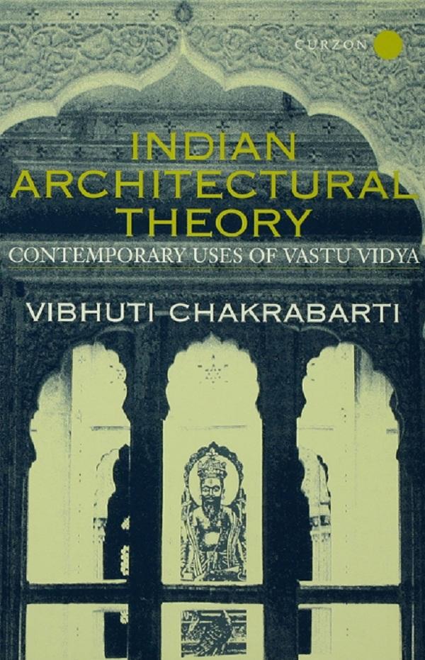 Indian Architectural Theory and Practice by Vibhuti Chakrabarti