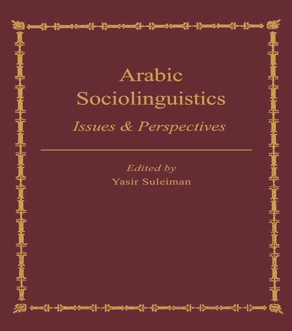 Arabic Sociolinguistics by Yasir Suleiman